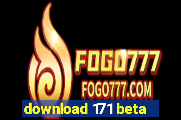 download 171 beta